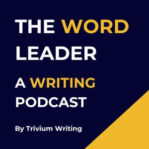 The Word Leader Podcast: A Writing Podcast