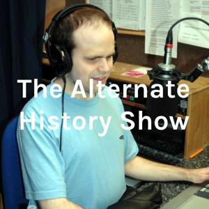 The Alternate History Show by Ben Kearns
