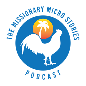 The Missionary Micro Stories Podcast