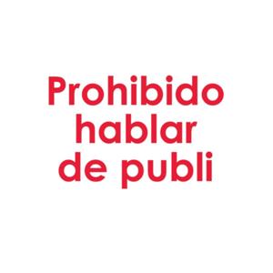 Prohibido hablar de publi
