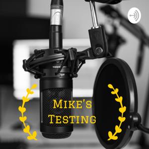 Mike's Testing