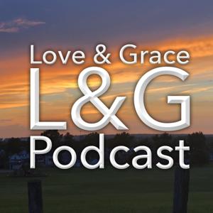 Love & Grace Podcast