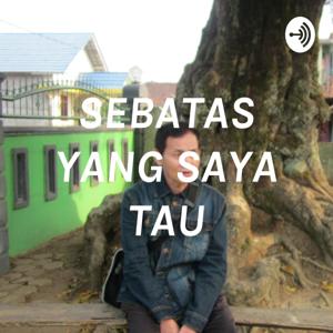 SEBATAS YANG SAYA TAU