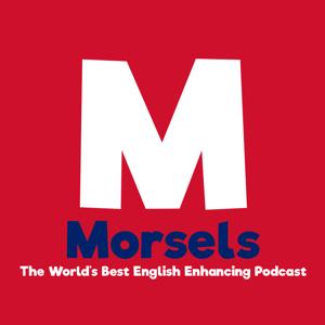 Morsels: The English Enhancing Podcast