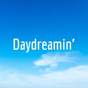 Daydreamin'