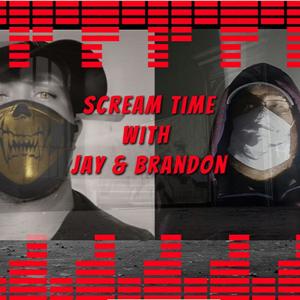 Scream Time with Jay & Brandon