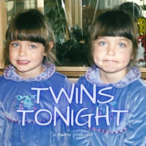 TWINS TONIGHT