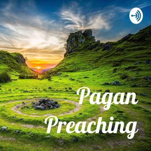 Pagan Preaching by Ethné Ean