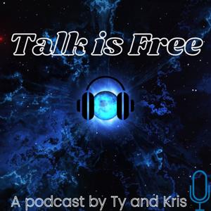 Talk is Free