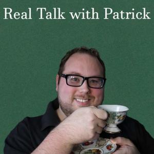 Real Talk with Patrick