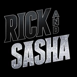 The Rick and Sasha Show