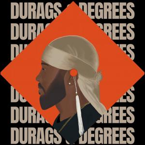Durags & Degrees