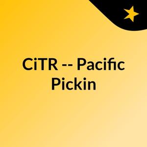 CiTR -- Pacific Pickin' by CiTR & Discorder Magazine