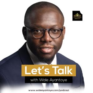 LET'S TALK [WALE AYANTOYE CONSULTING]