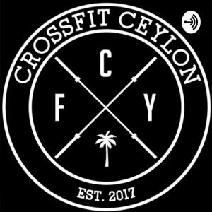 CrossFit Ceylon Podcast