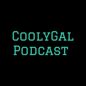 CoolyGal Podcast