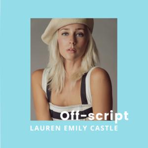 Lauren Emily Castle — Off-Script !