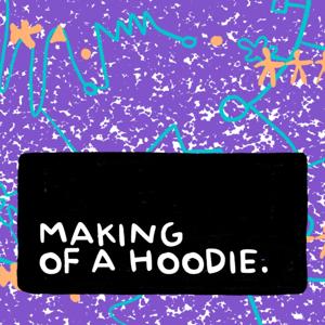 Making of a Hoodie Podcast