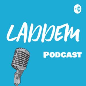 Laddem Podcast