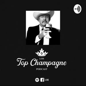 Los Top Champagne El Podcast