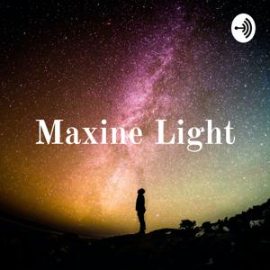 Maxine Light: Believe and Become