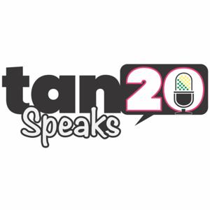 TAN20 SPEAKS©