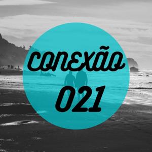 Conexão 021 - Do Rio para o mundo!