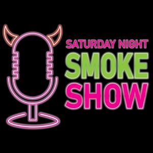 Saturday night smoke show