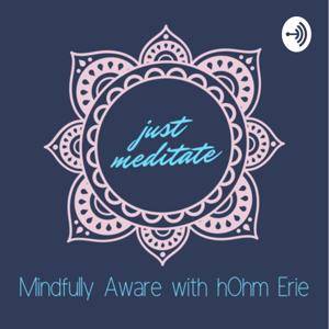 Mindfully Aware with hOhm Erie