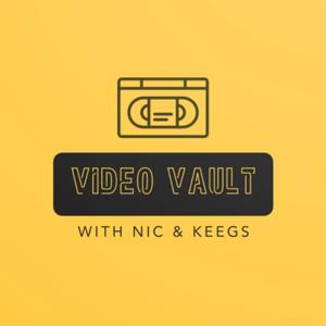 Video Vault with Nic & Keegs