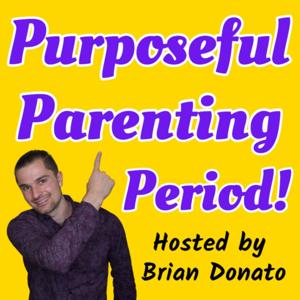 Purposeful Parenting Period!