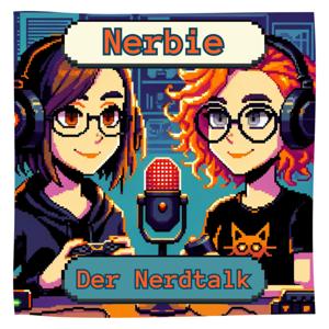 Nerbie - Der Nerdtalk mit Eva und Verena