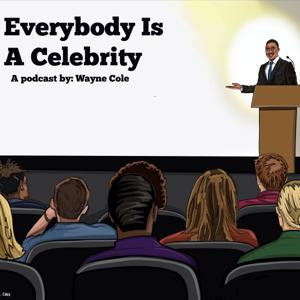 Everybody Is A Celebrity