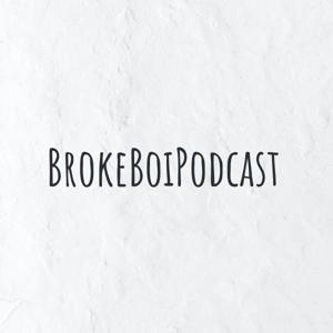 BrokeBoiPodcast