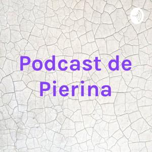 Podcast de Pierina