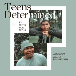 Teens Determined