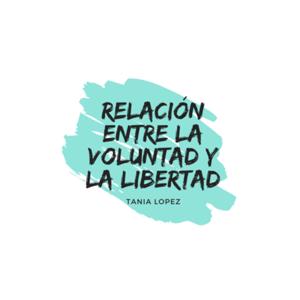 Voluntad y la libertad