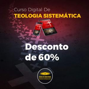 CURSO DIGITAL DE TEOLOGIA SISTEMÁTICA