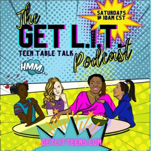 Get L.I.T. Teen Table Talk