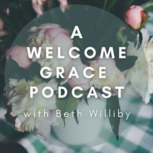 A Welcome Grace with Beth Williby