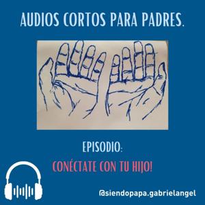 Audios cortos para Padres