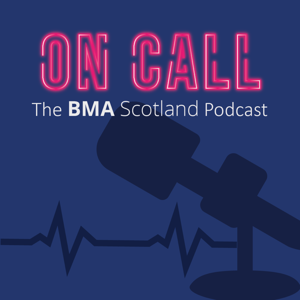 On Call: The BMA Scotland Podcast