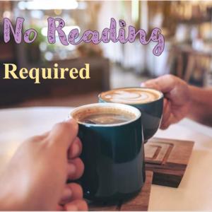 No Reading Required