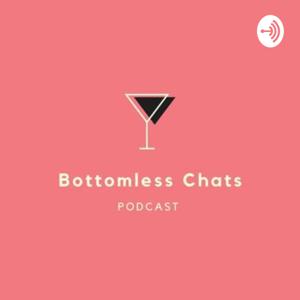 Bottomless Chats Podcast