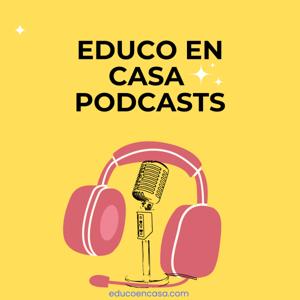 Educo en casa Podcast