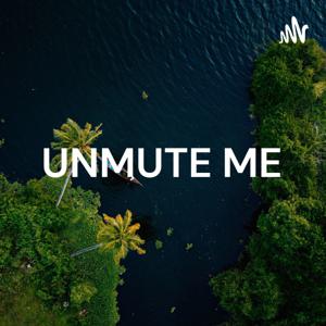 Unmute Me - Malayalam Podcast