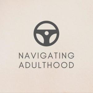 Navigating Adulthood
