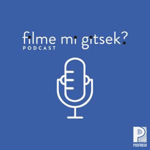 filme mi gitsek? podcast