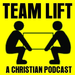 TEAM LIFT | A Christian Podcast