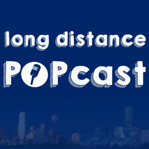 Long Distance POPcast